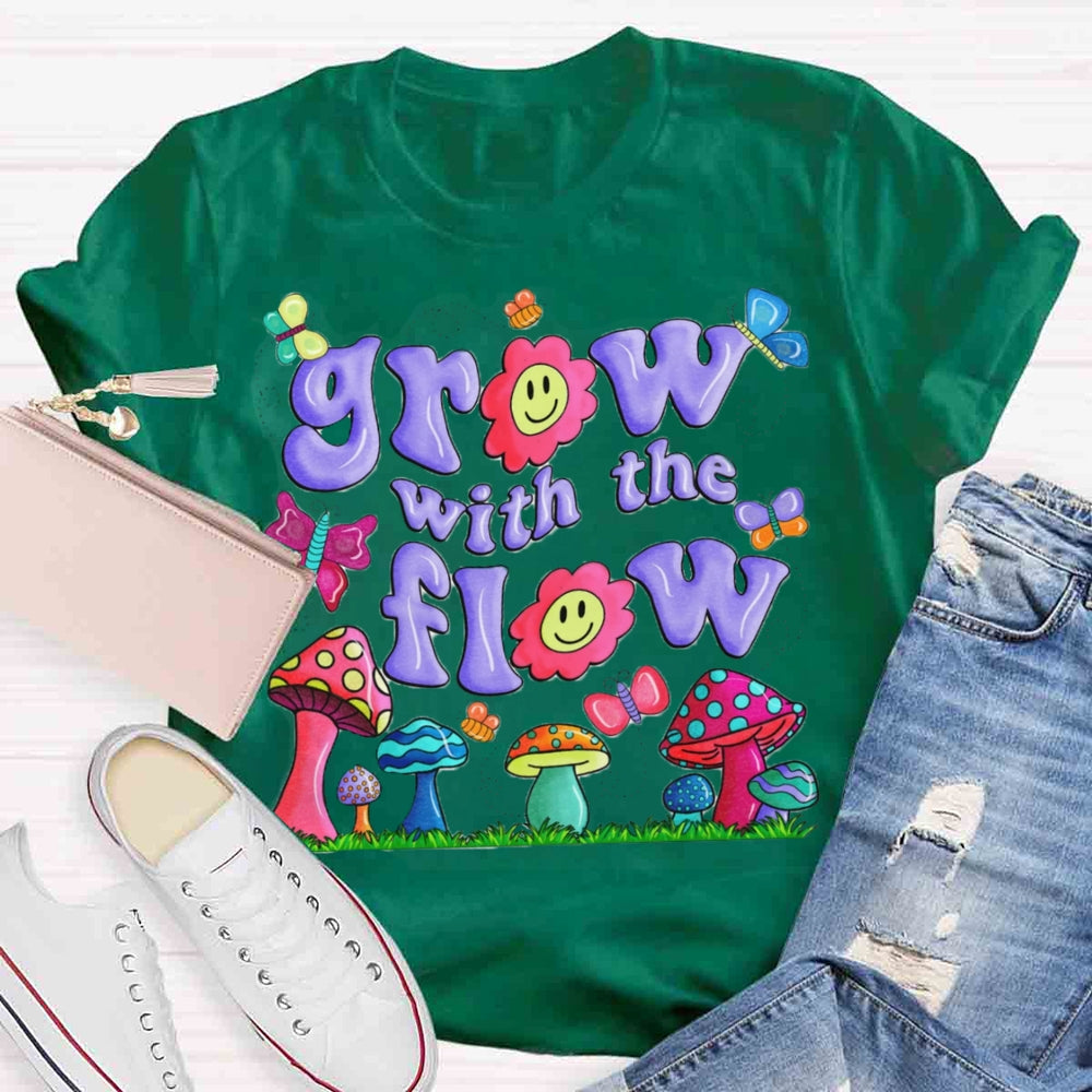 Grow With The Flow Mushroom T-shirt