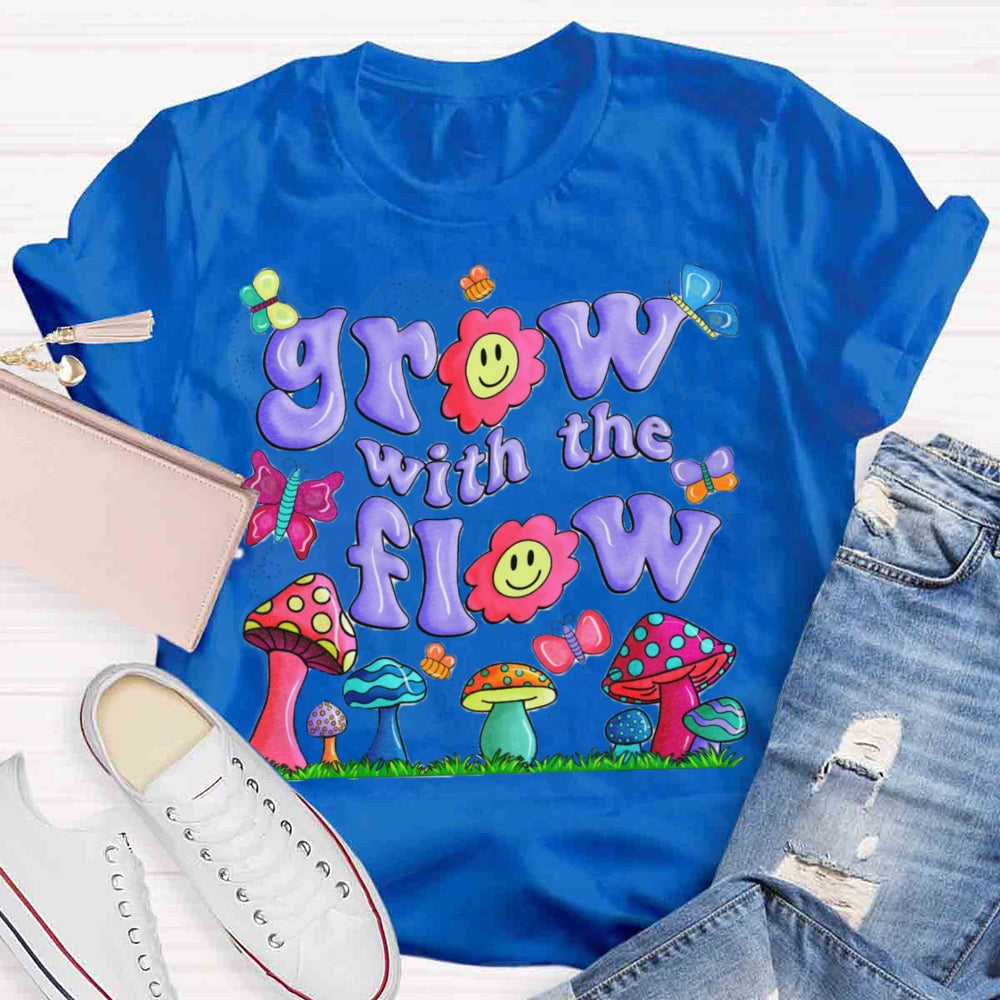 Grow With The Flow Mushroom T-shirt