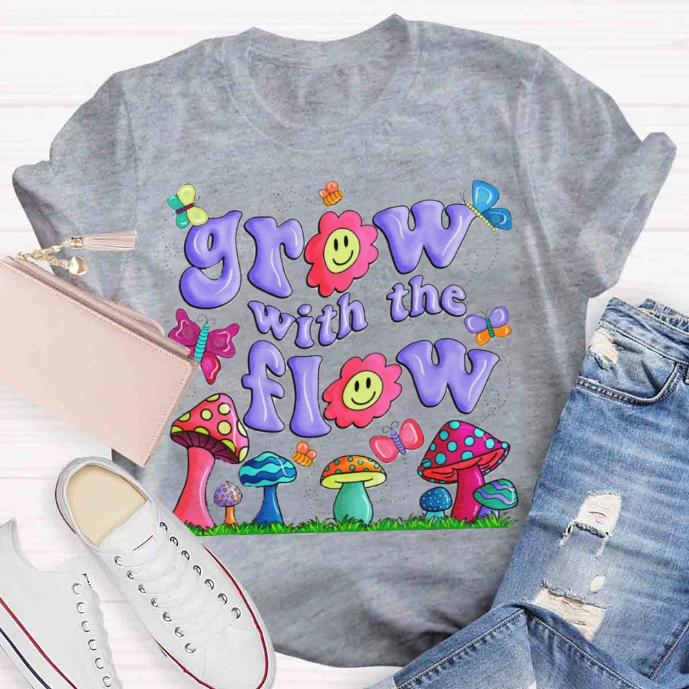 Grow With The Flow Mushroom T-shirt