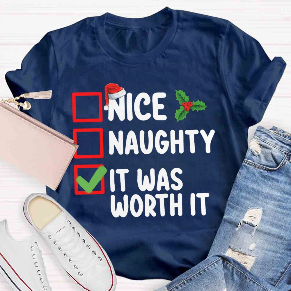 Christmas Naughty  Nice It Was Worth It T-shirt