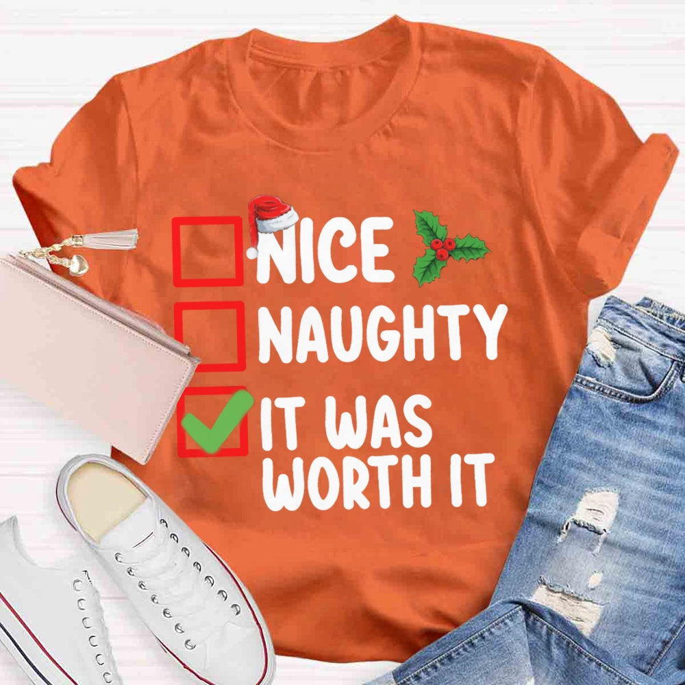 Christmas Naughty  Nice It Was Worth It T-shirt