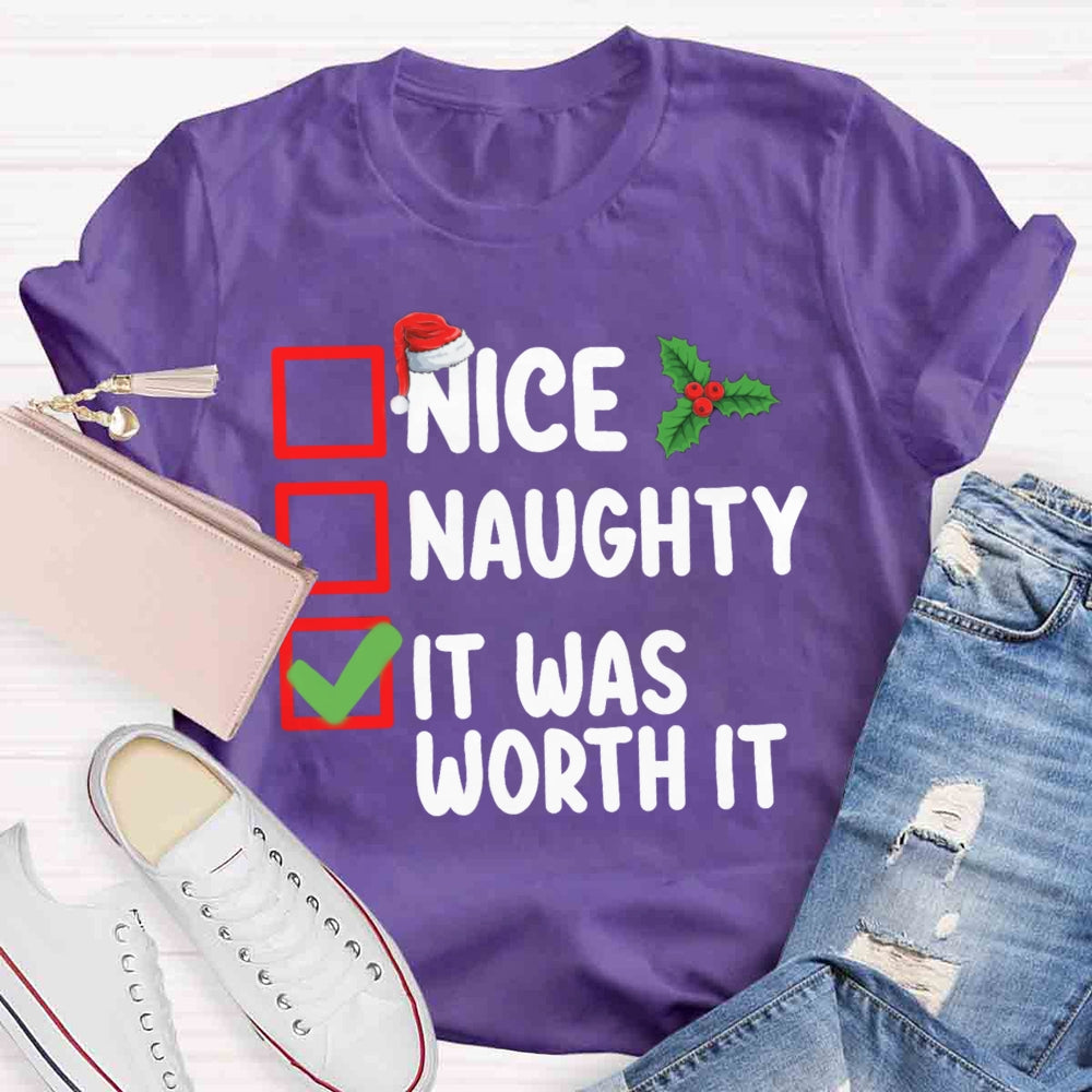 Christmas Naughty  Nice It Was Worth It T-shirt