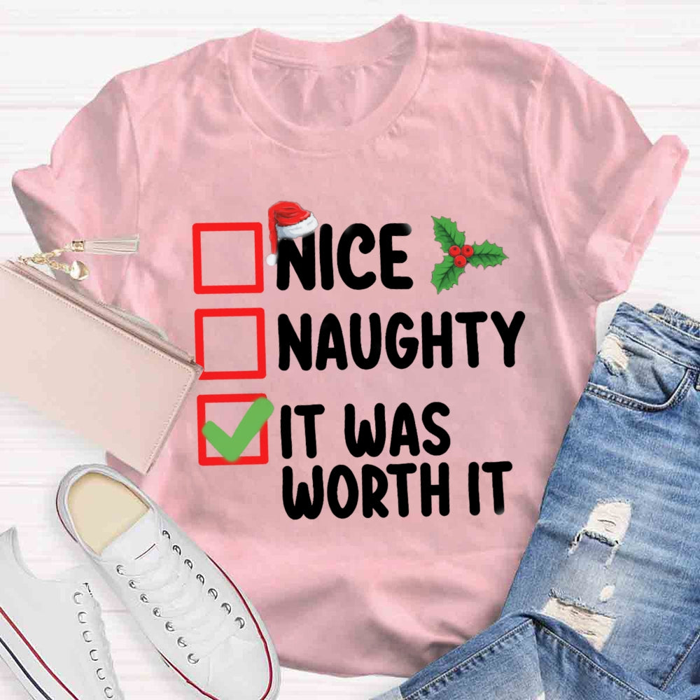 Christmas Naughty  Nice It Was Worth It T-shirt