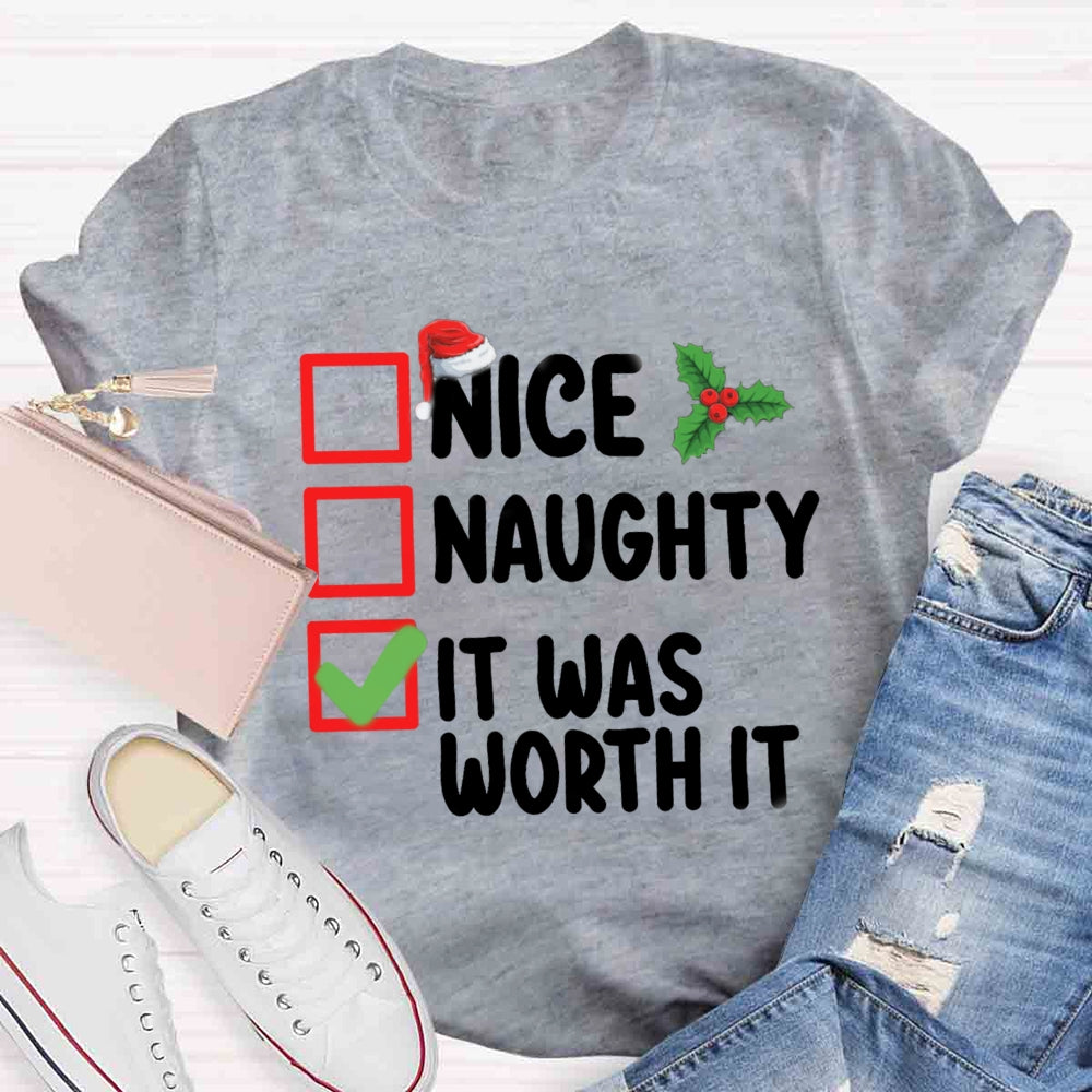 Christmas Naughty  Nice It Was Worth It T-shirt