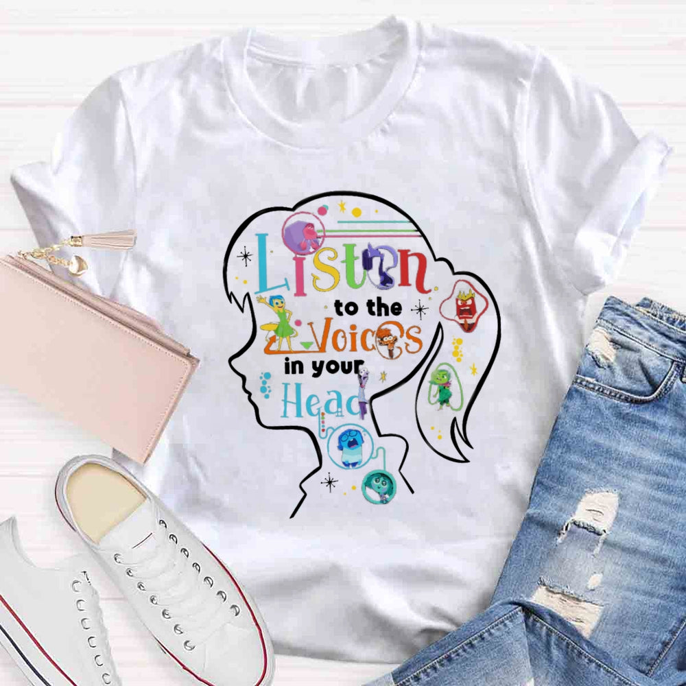 Listen To The Voice In Your Head T-shirt