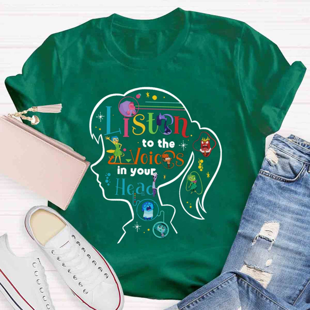 Listen To The Voice In Your Head T-shirt