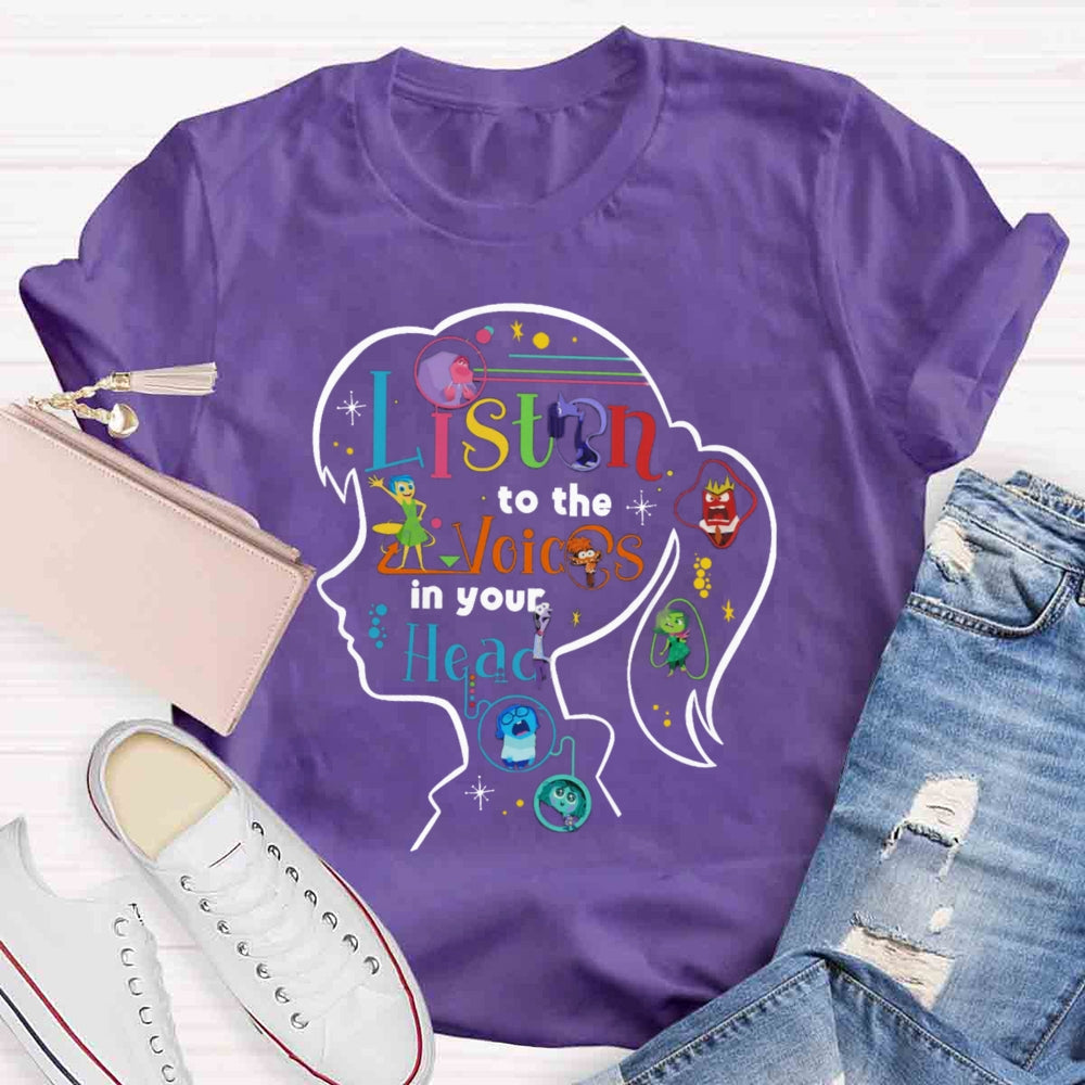 Listen To The Voice In Your Head T-shirt