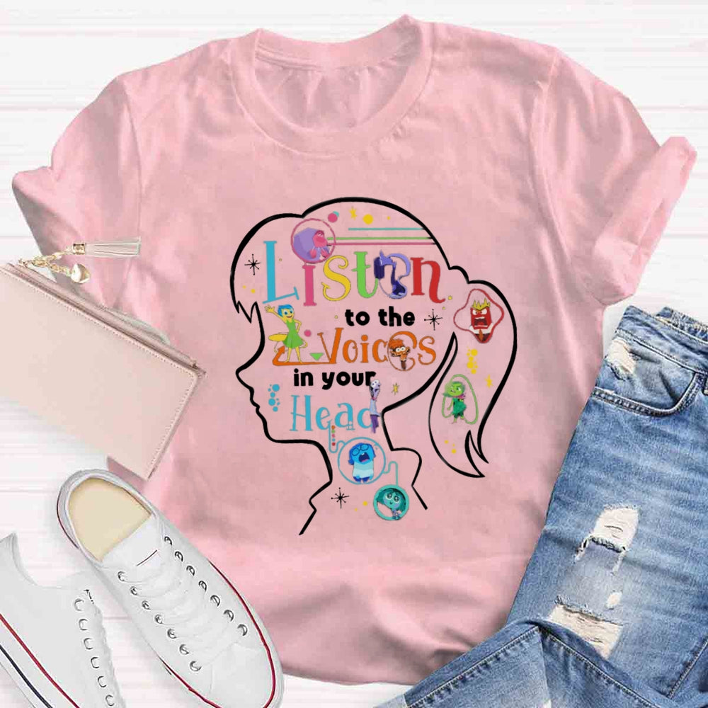 Listen To The Voice In Your Head T-shirt