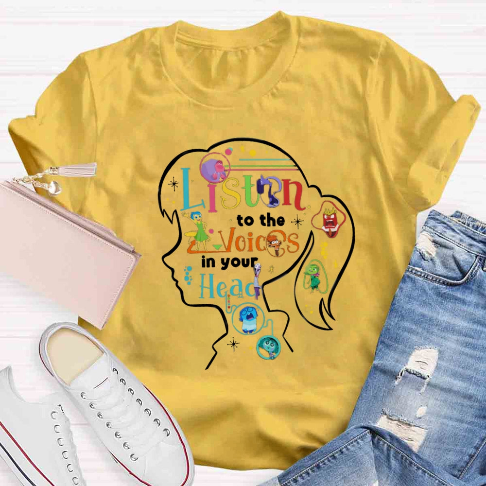 Listen To The Voice In Your Head T-shirt