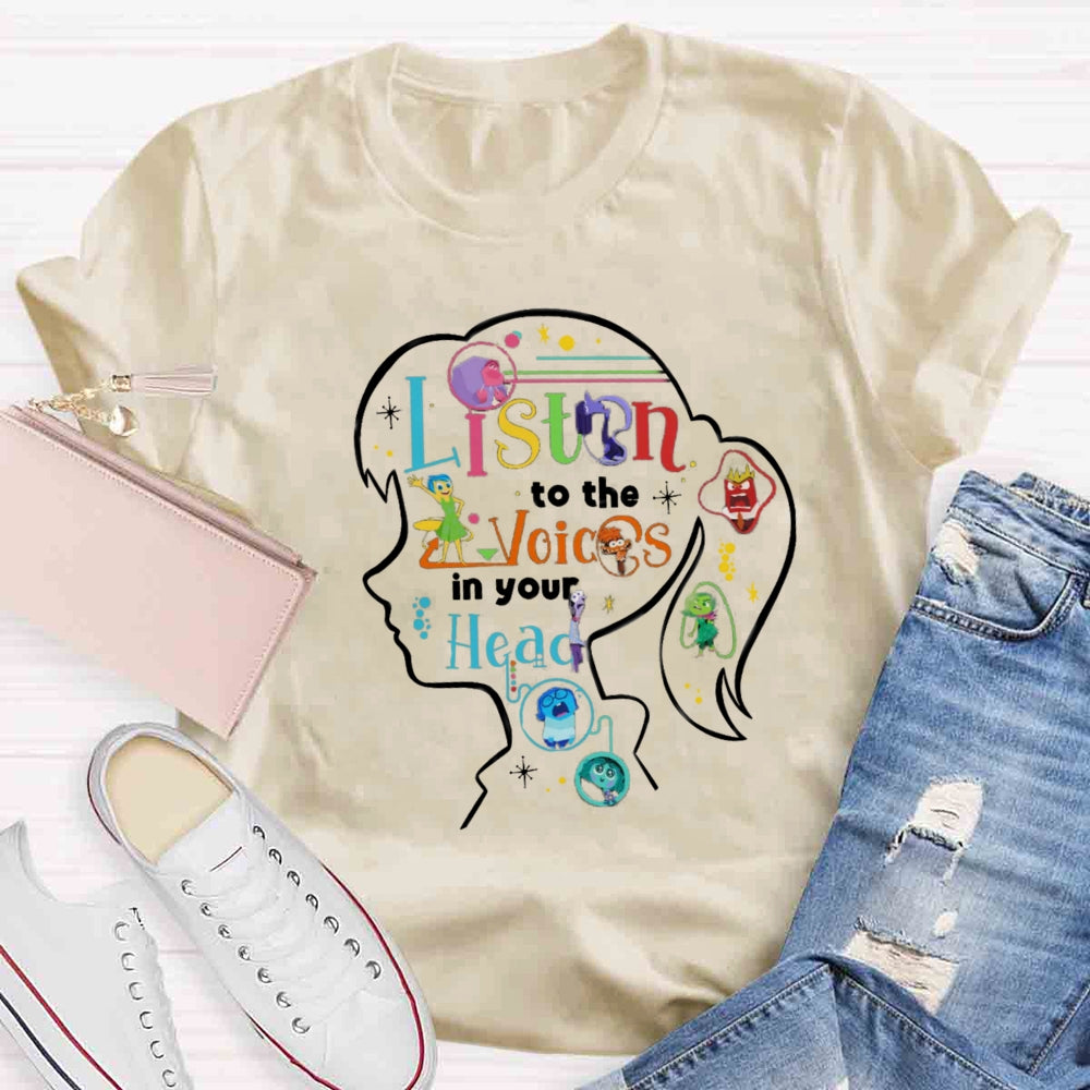 Listen To The Voice In Your Head T-shirt