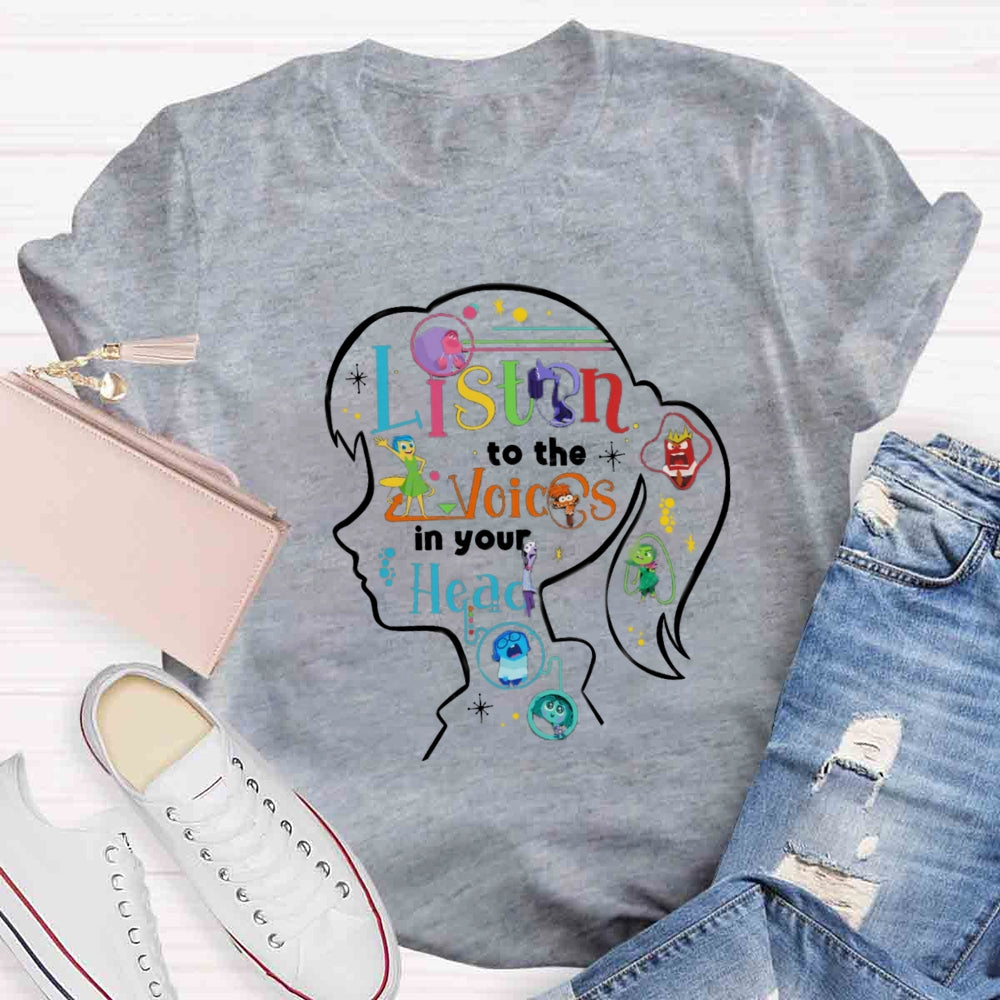 Listen To The Voice In Your Head T-shirt