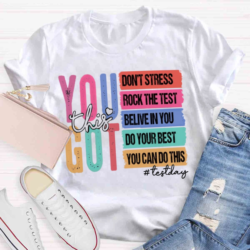 You Got This Test Day T-shirt