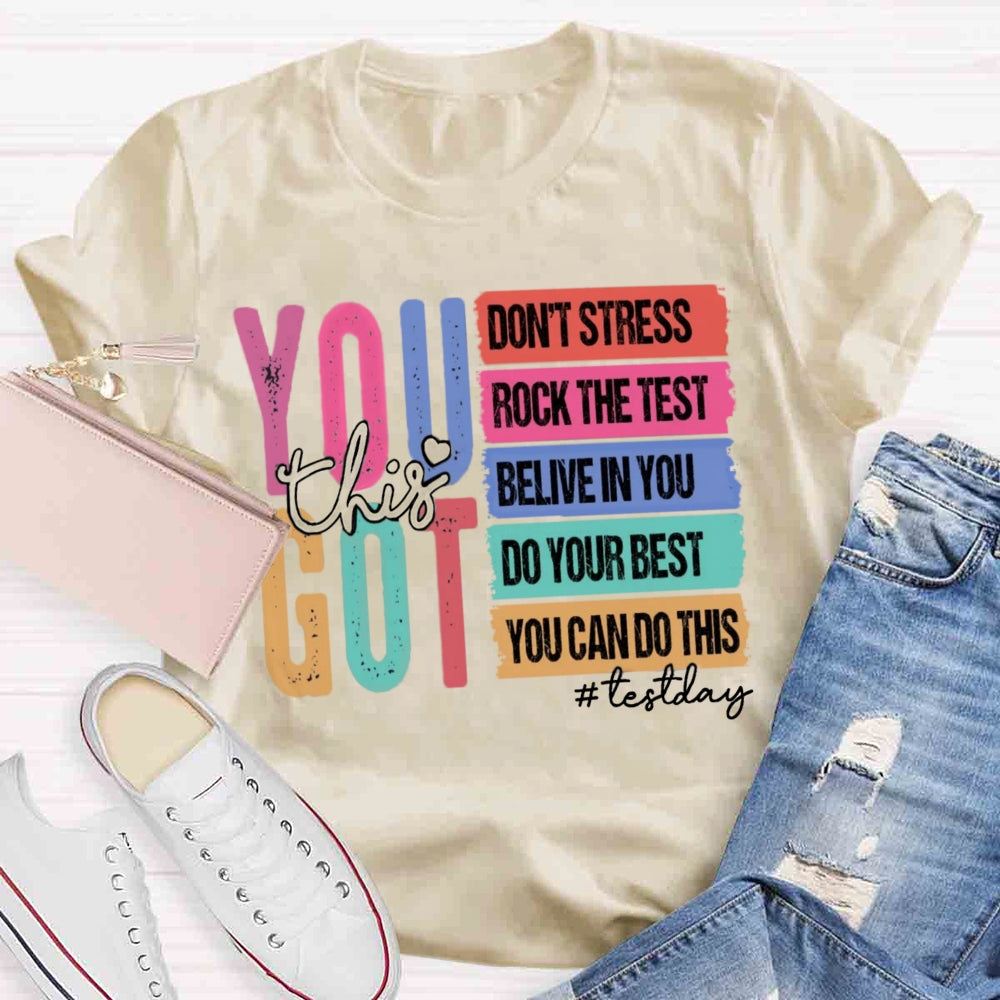 You Got This Test Day T-shirt