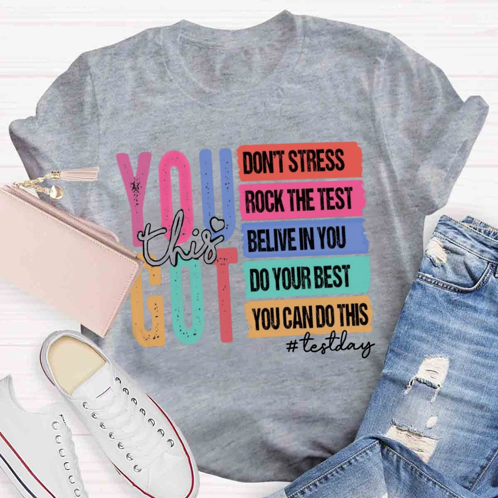 You Got This Test Day T-shirt