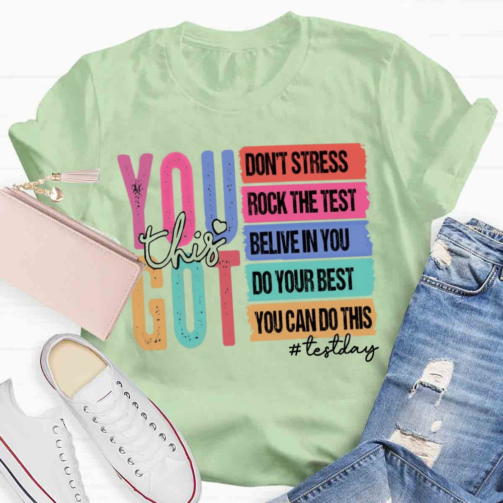 You Got This Test Day T-shirt