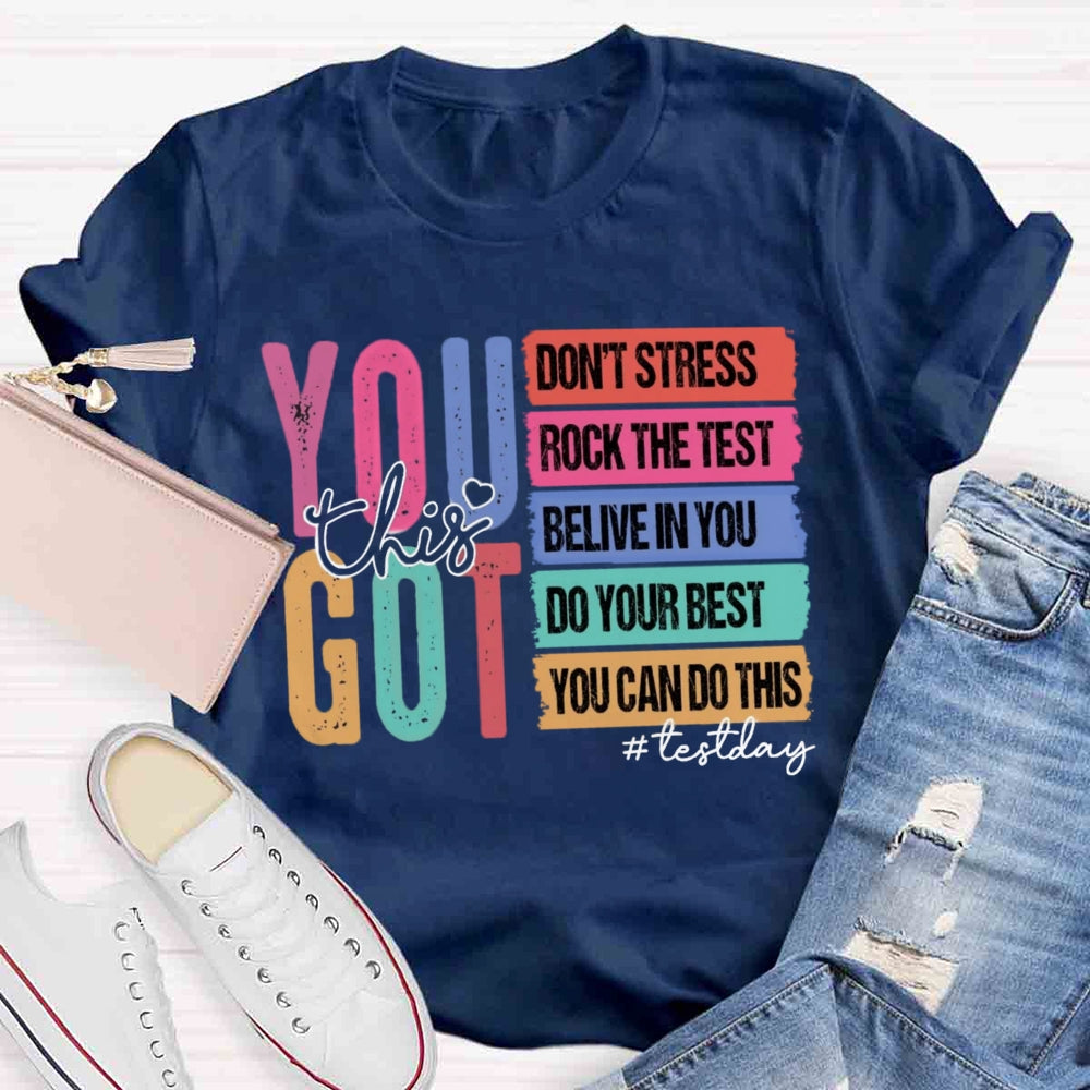 You Got This Test Day T-shirt