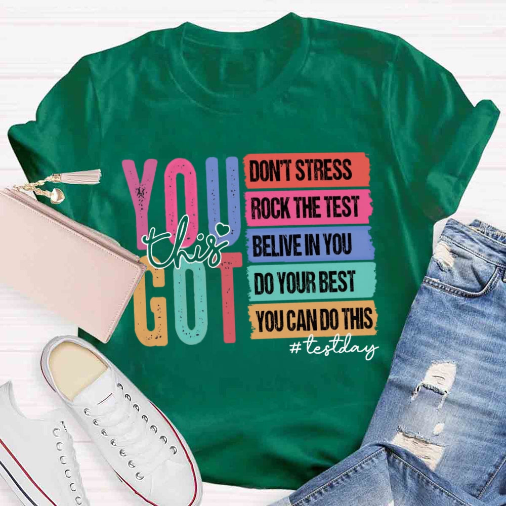 You Got This Test Day T-shirt