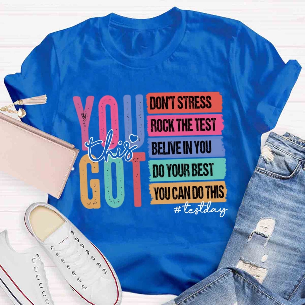 You Got This Test Day T-shirt