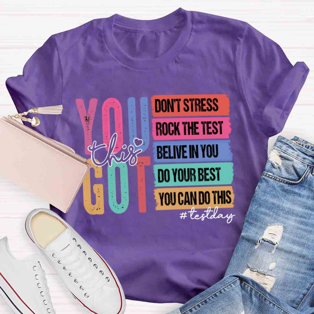 You Got This Test Day T-shirt