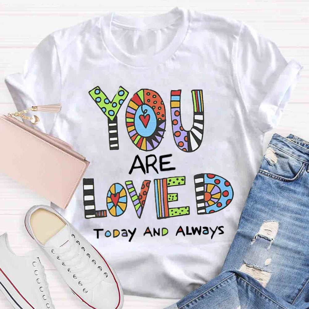 You Are Love T-shirt