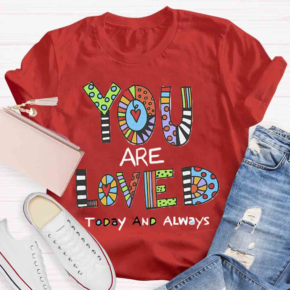 You Are Love T-shirt