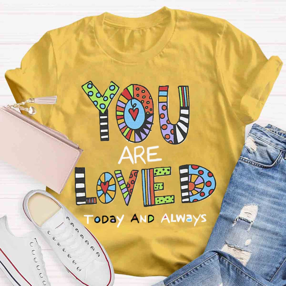 You Are Love T-shirt