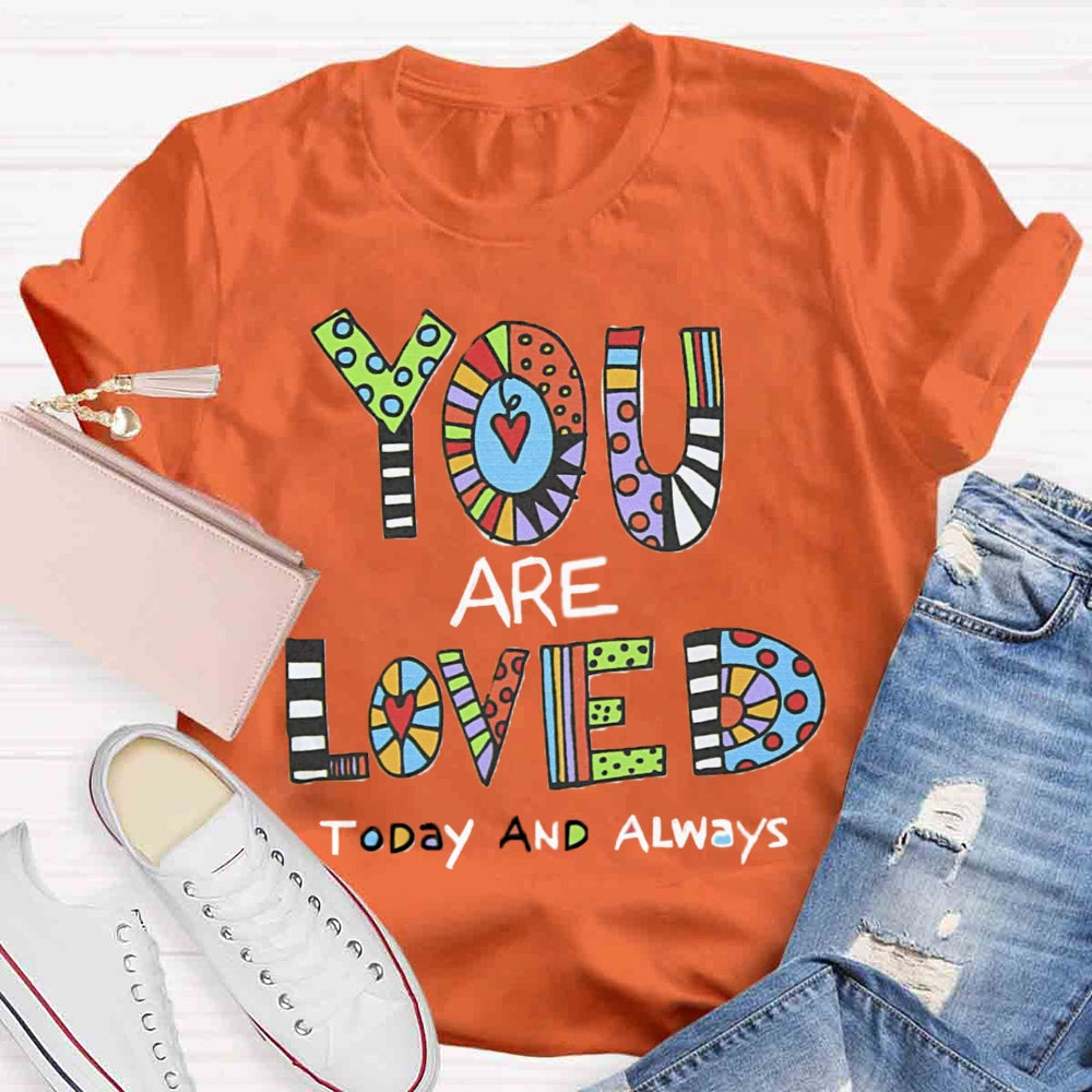 You Are Love T-shirt