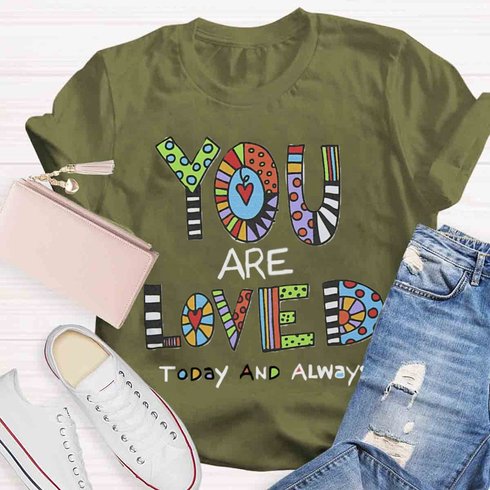 You Are Love T-shirt