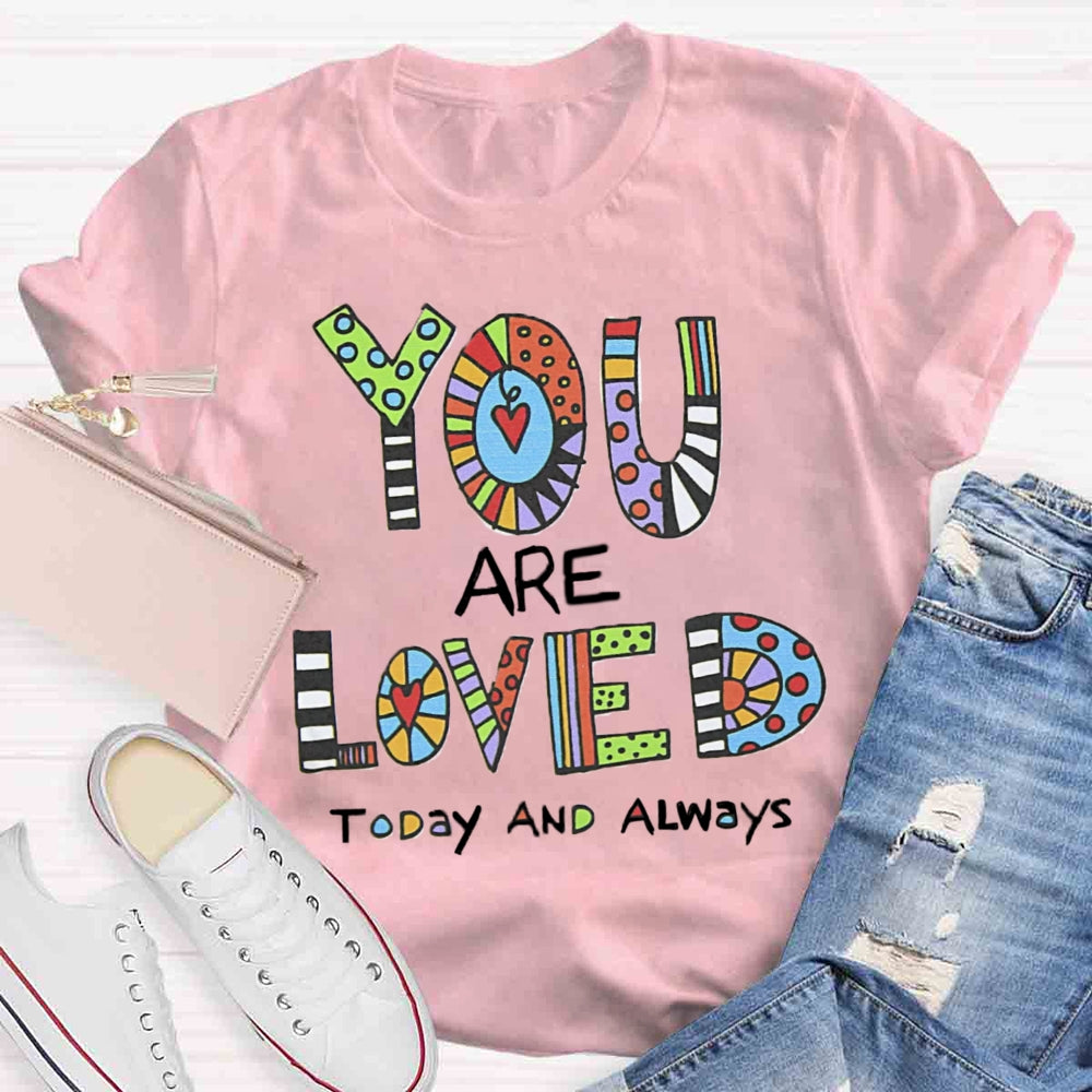 You Are Love T-shirt