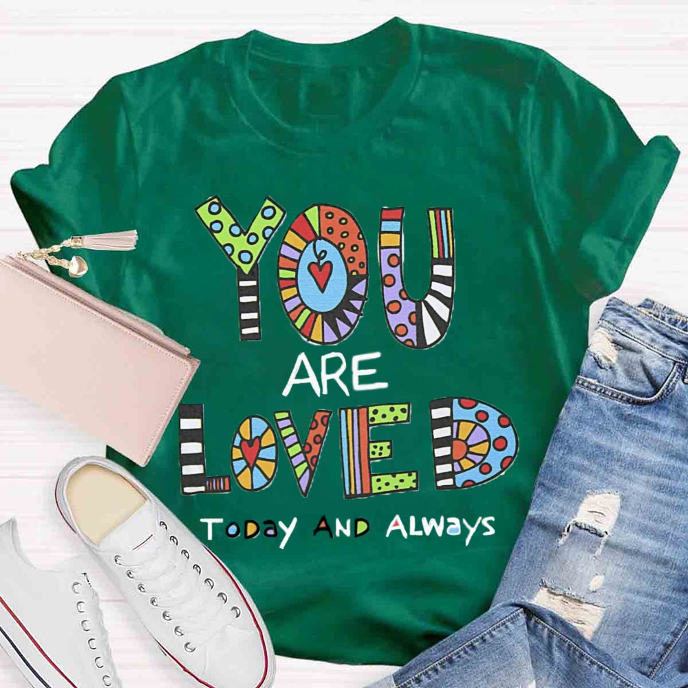 You Are Love T-shirt