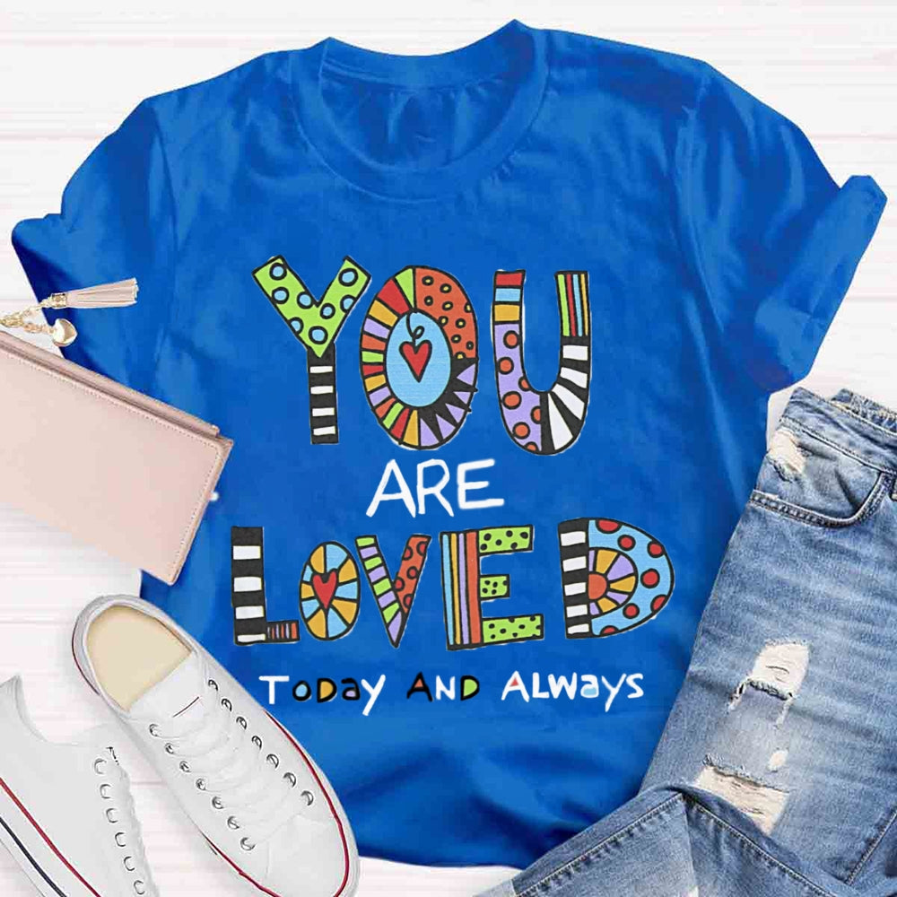 You Are Love T-shirt