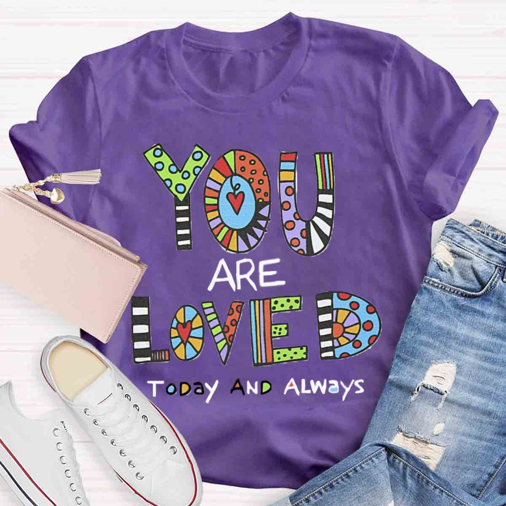 You Are Love T-shirt