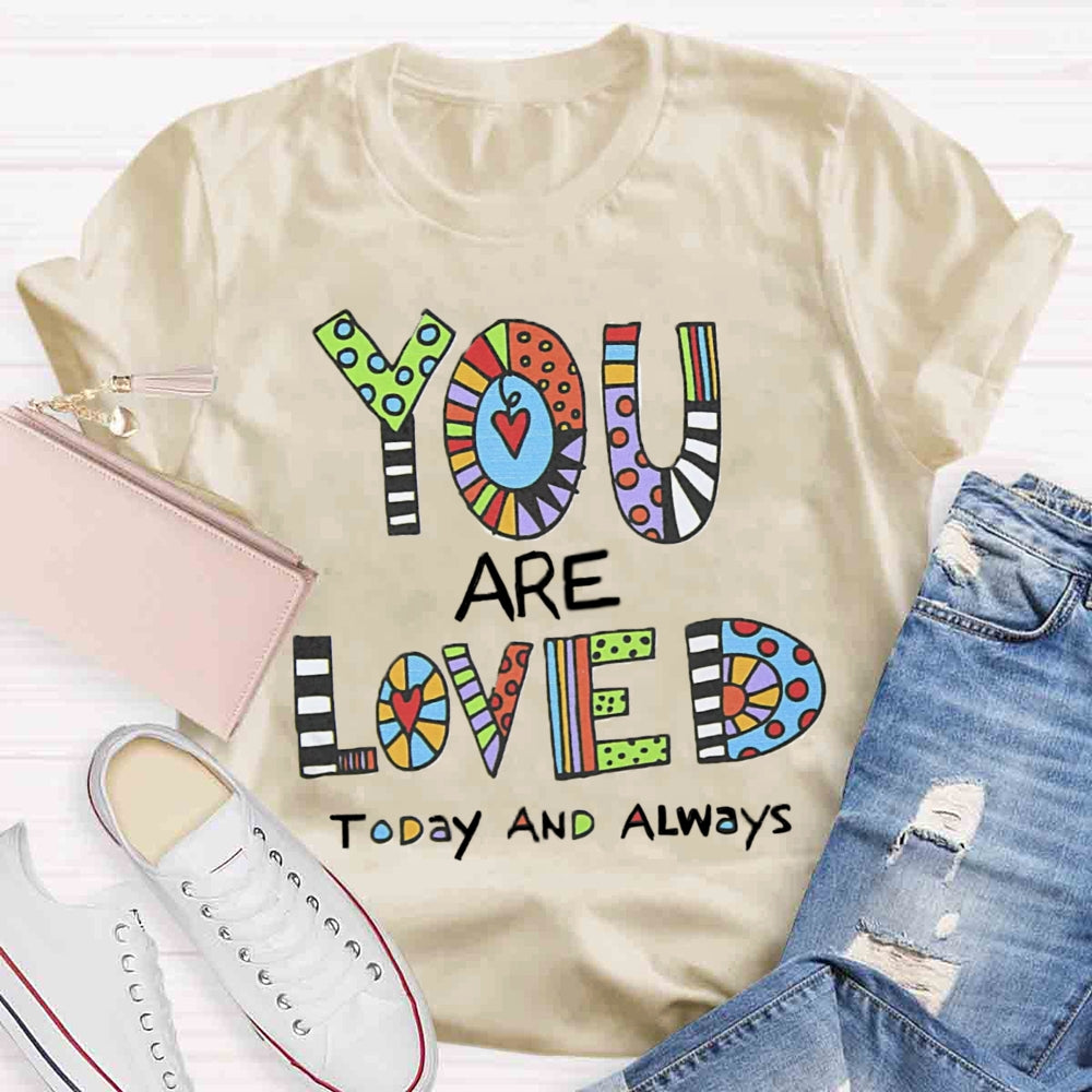 You Are Love T-shirt