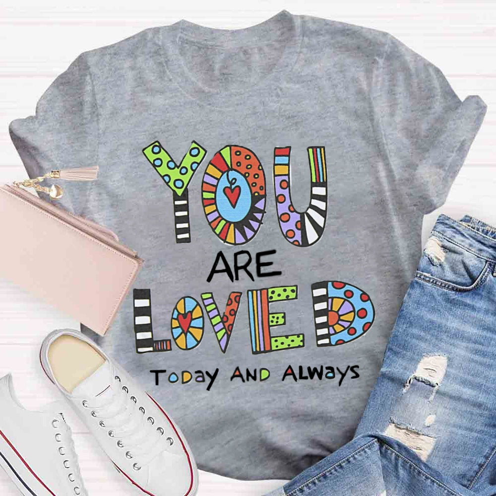 You Are Love T-shirt