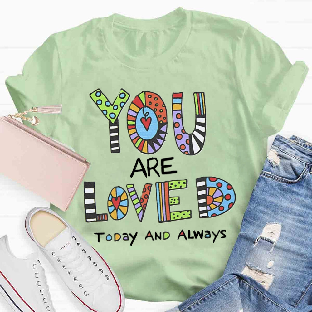 You Are Love T-shirt