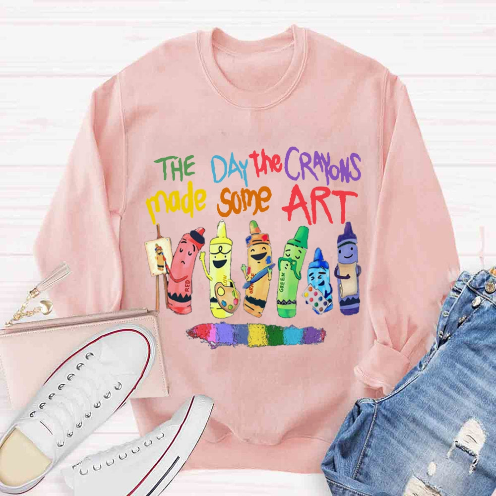 The Day The Crayons Made Some Art Sweatshirt