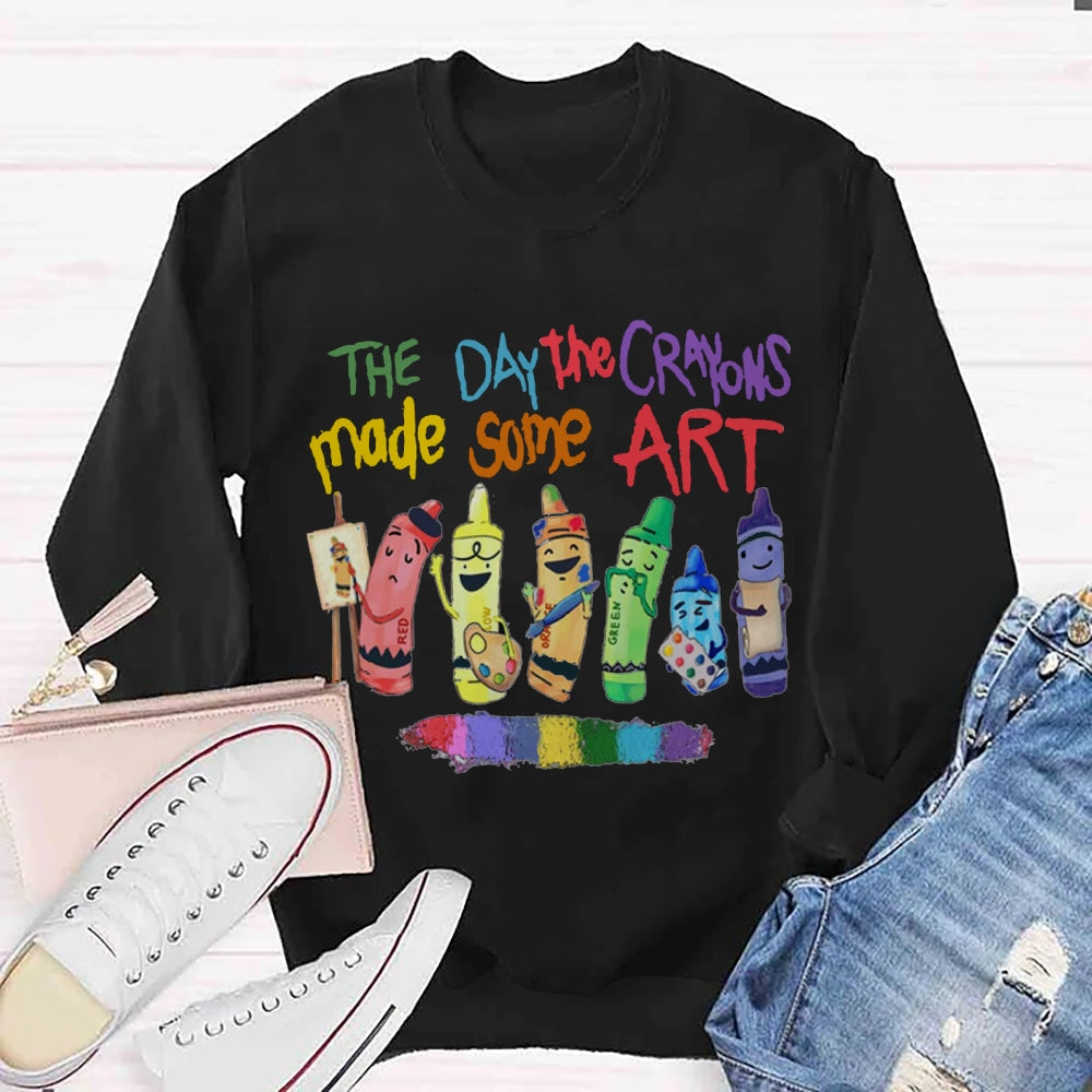 The Day The Crayons Made Some Art Sweatshirt