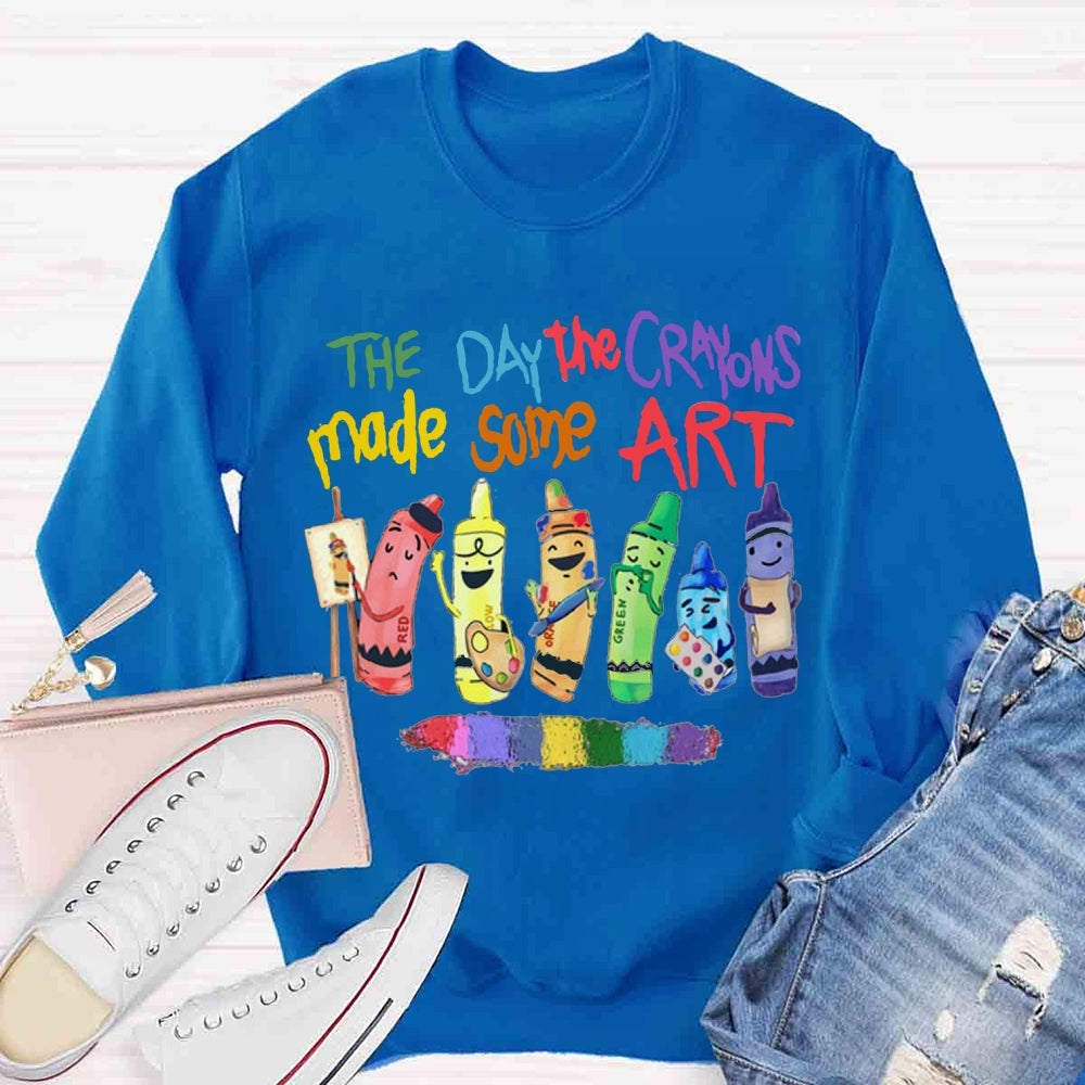 The Day The Crayons Made Some Art Sweatshirt