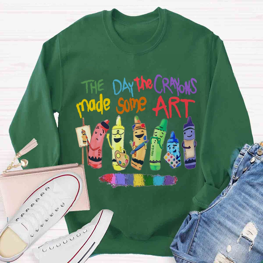 The Day The Crayons Made Some Art Sweatshirt