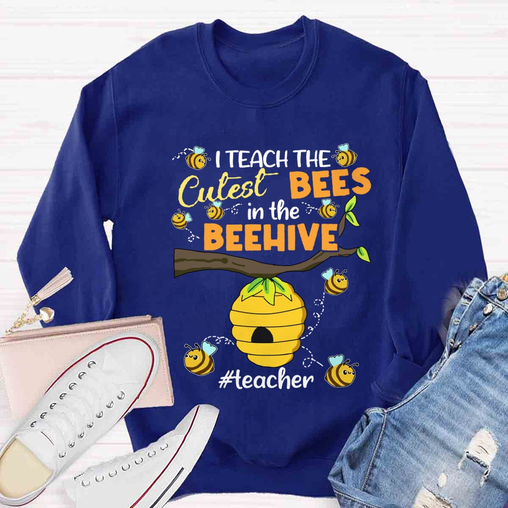 I Teach The Cuetest Bees Sweatshirt