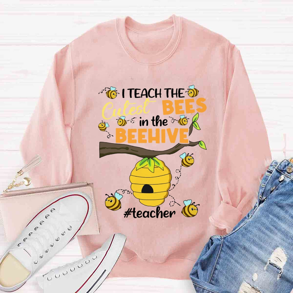 I Teach The Cuetest Bees Sweatshirt