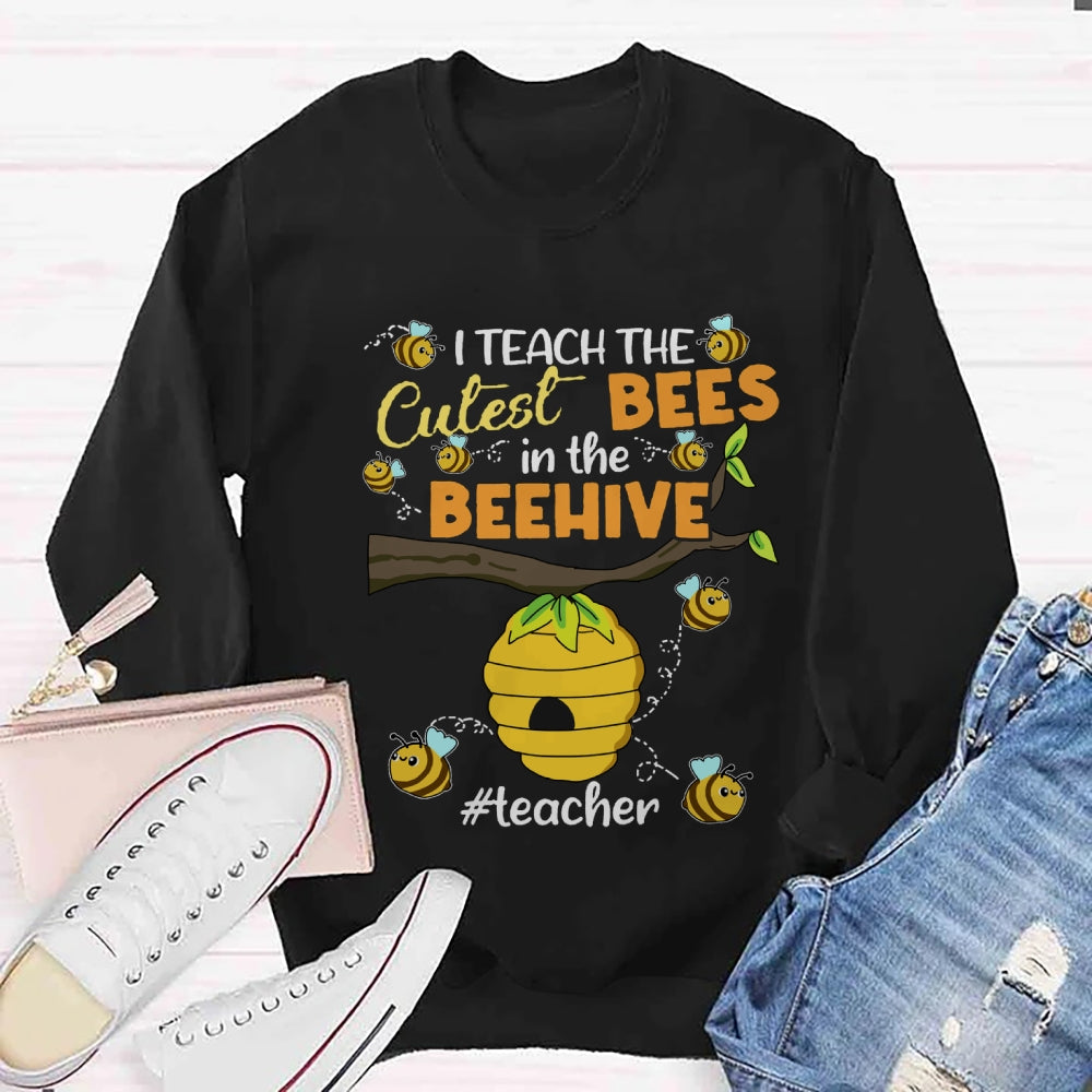 I Teach The Cuetest Bees Sweatshirt