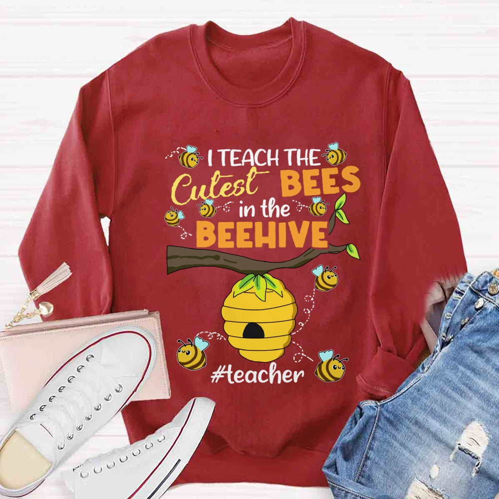 I Teach The Cuetest Bees Sweatshirt