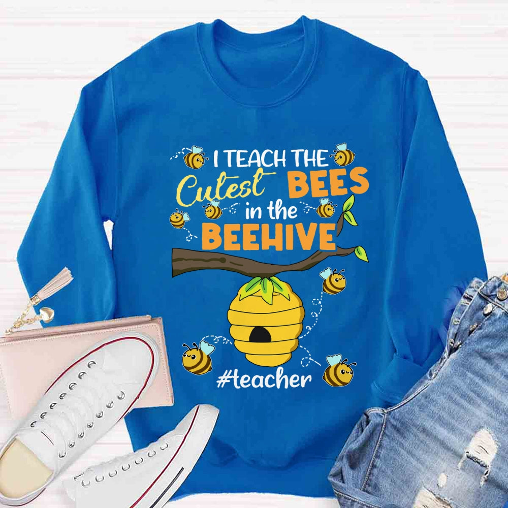 I Teach The Cuetest Bees Sweatshirt