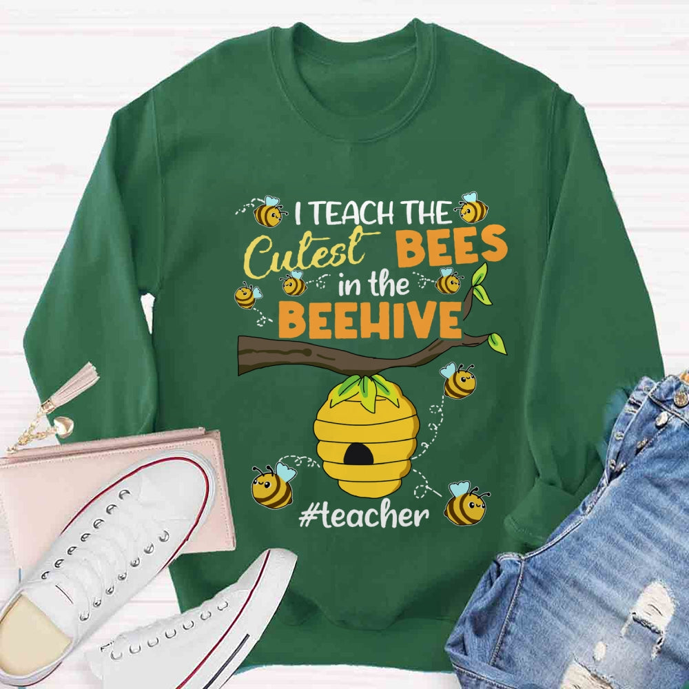 I Teach The Cuetest Bees Sweatshirt