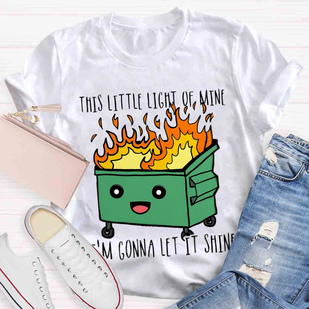 This Little Light Of Mine, I'm Gonna Let It Shine T-shirt