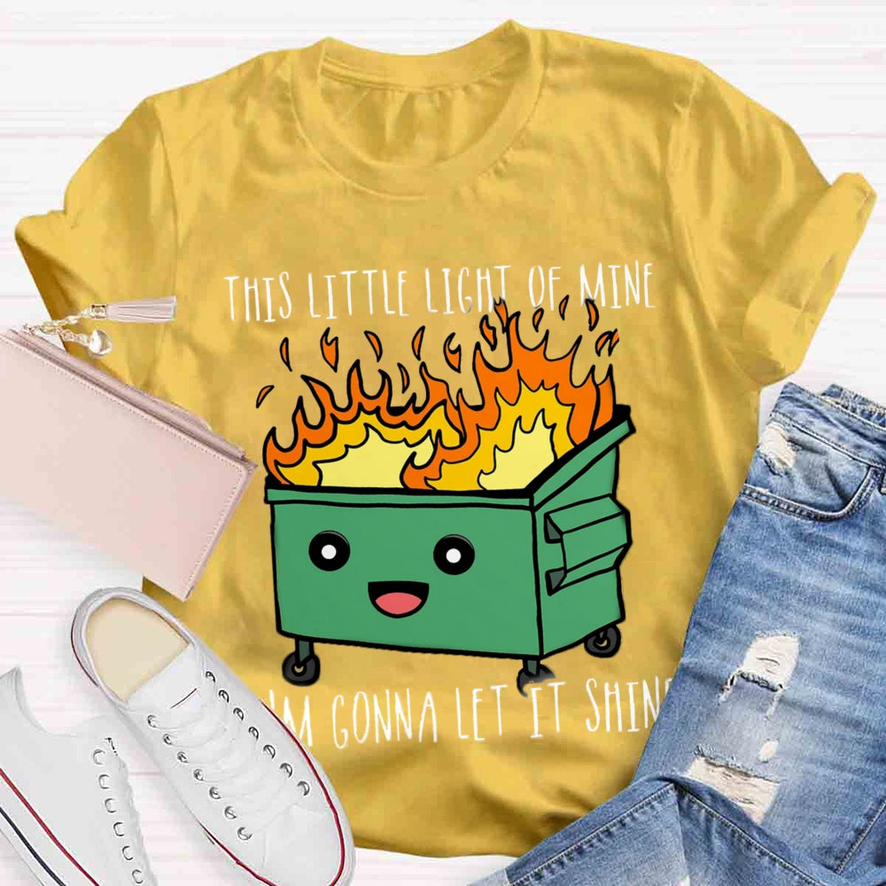 This Little Light Of Mine, I'm Gonna Let It Shine T-shirt