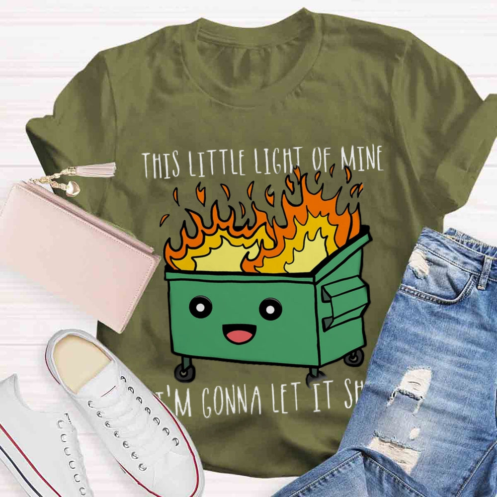 This Little Light Of Mine, I'm Gonna Let It Shine T-shirt