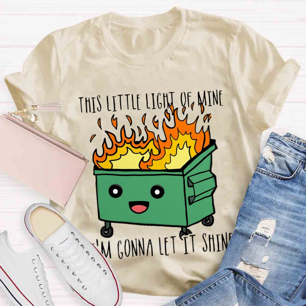 This Little Light Of Mine, I'm Gonna Let It Shine T-shirt