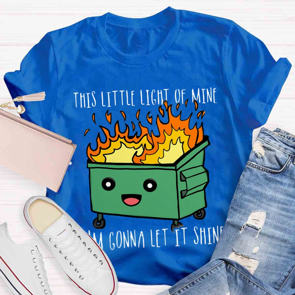 This Little Light Of Mine, I'm Gonna Let It Shine T-shirt